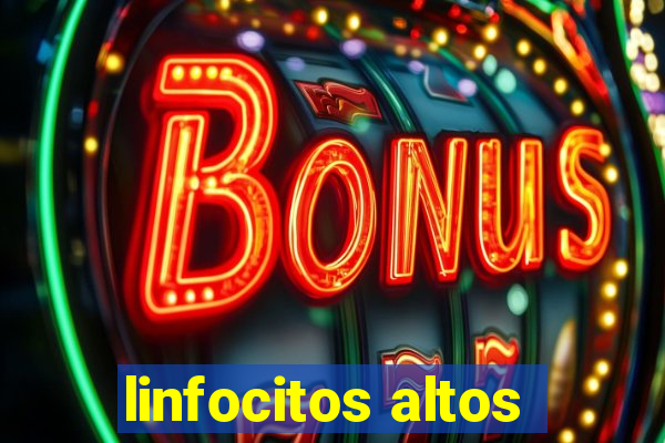 linfocitos altos